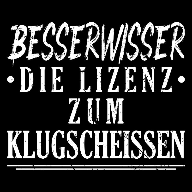 Besserwisser Lizenz Klugscheissen Klugscheisser