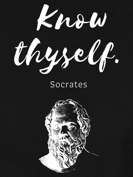 Know tyself Socrates