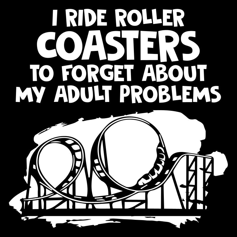 I Ride Roller Coasters