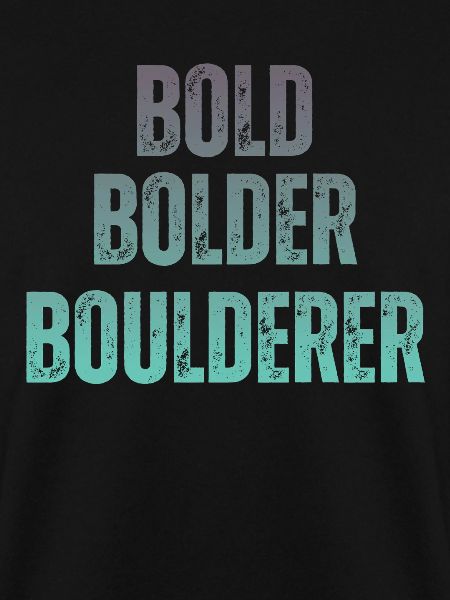 Bouldern Bold Bolder Boulderer