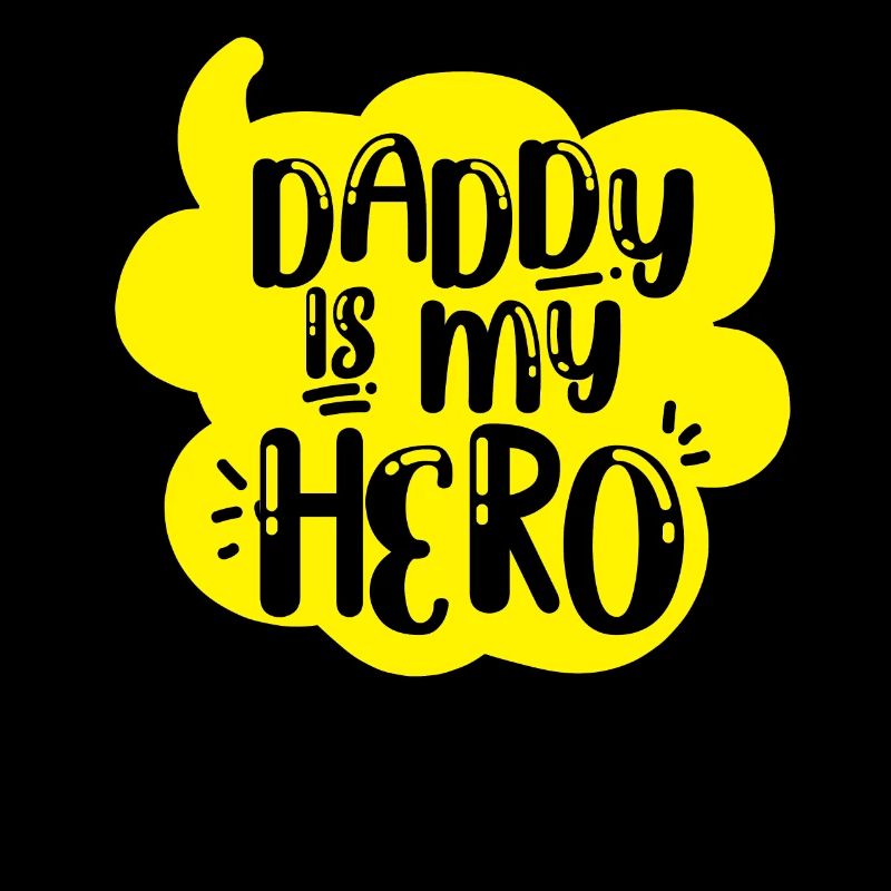 Dad To Be Daddy Is My Hero
