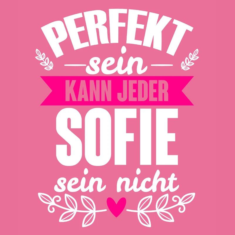 Sofie Perfekt Sein Kann Jeder Sofie Sein Nicht