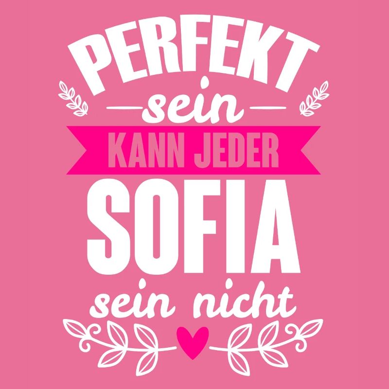 Sofia - Perfekt Sein Kann Jeder Sofia Sein Nicht