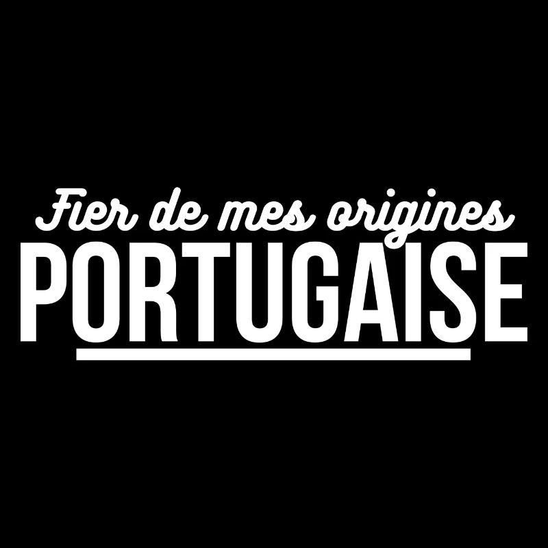 Fier de mes origines Portugaise