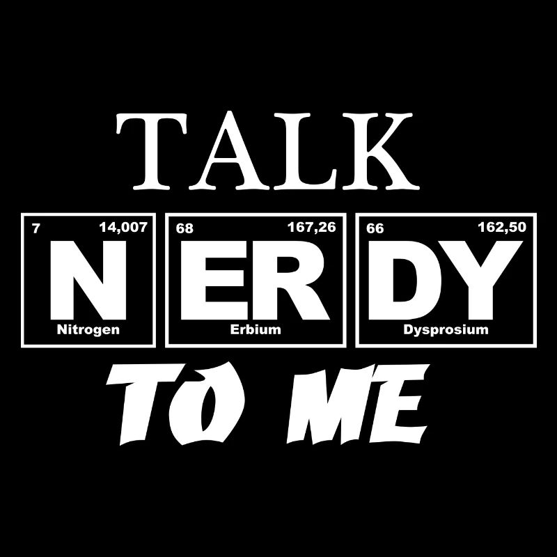 Talk Nerdy to me