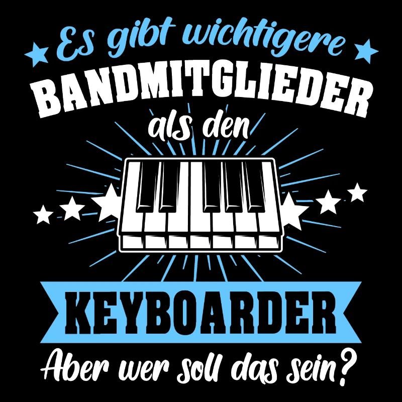 Keyboard Keyboarder Geschenk Band Sprüche