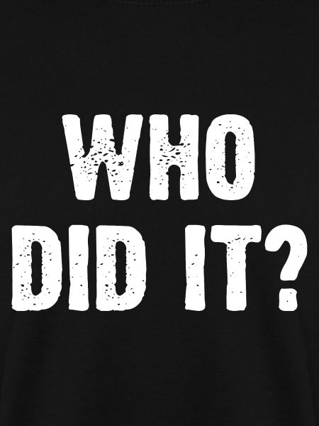 Who Did It?