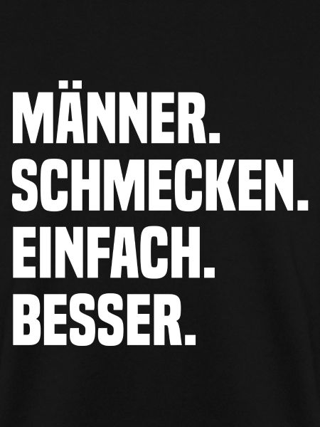 Männer Schmecken Einfach Besser