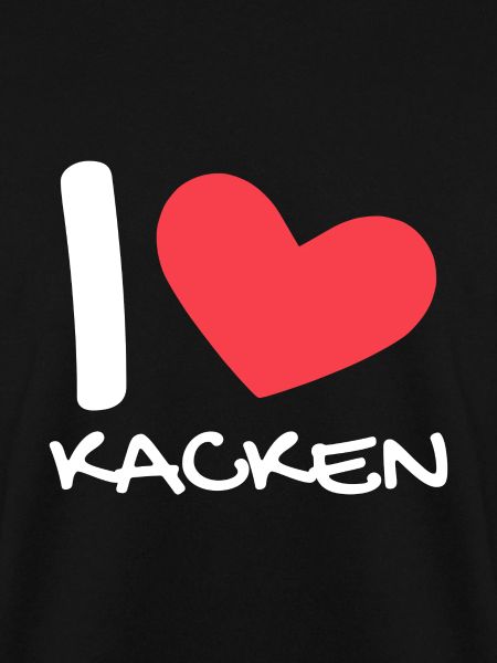 I love kacken