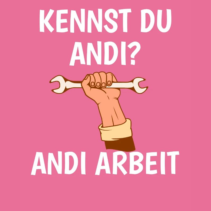 Kennst du Andi Andi Arbeit