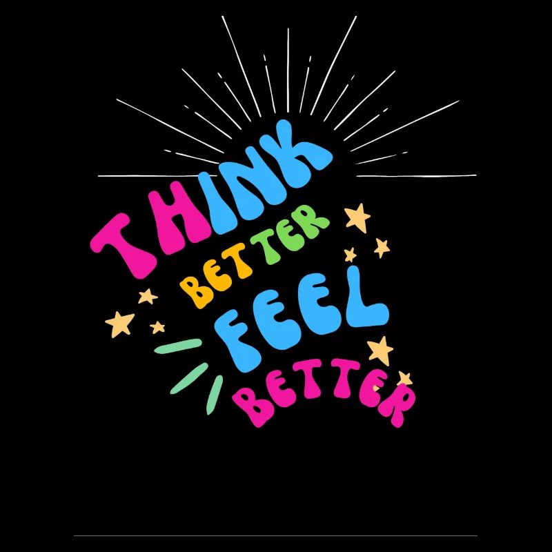 Think better feel better - positive thinking