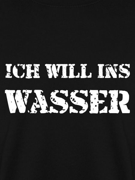 Ich will ins Wasser