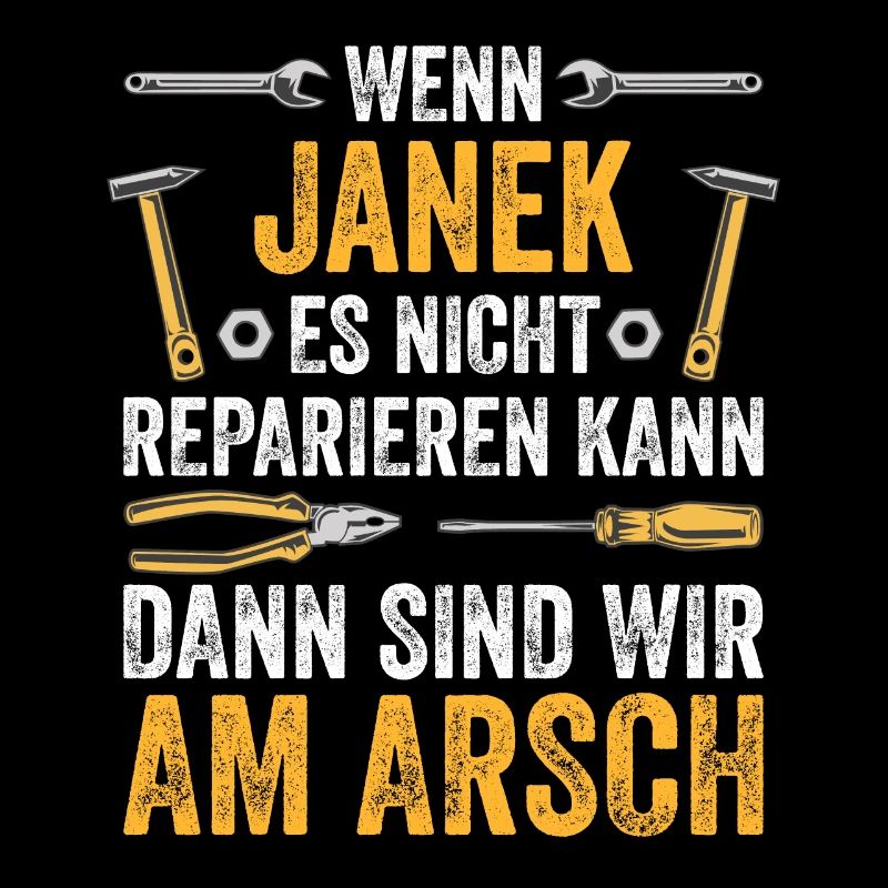 Lustiges Janek Handwerker Heimwerker Sprüche