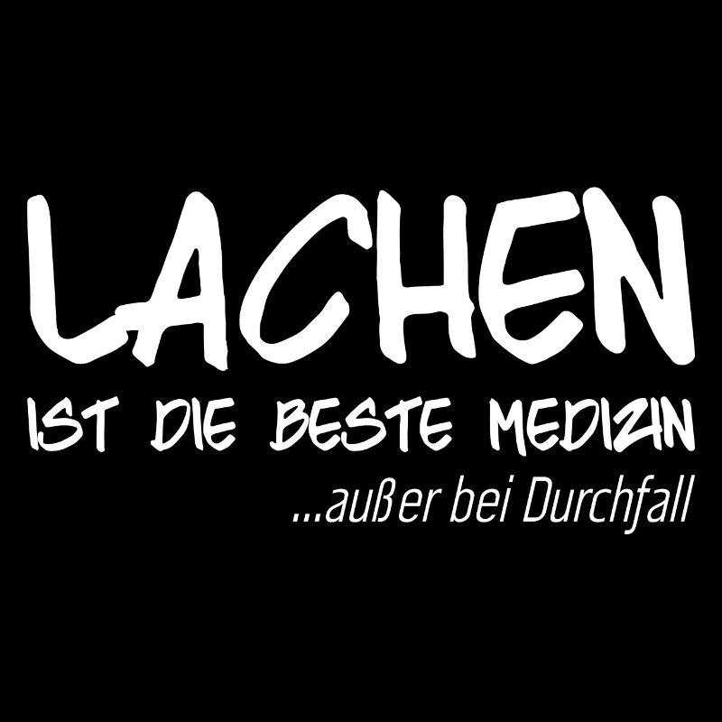 Lachen ist die beste Medizin außer bei Durchfall