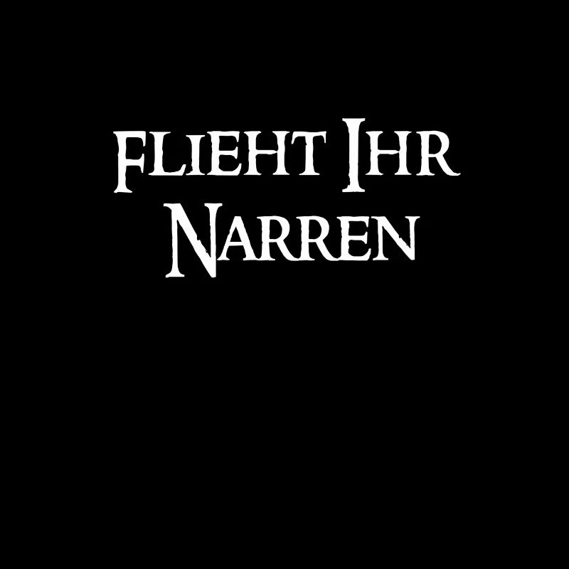 Flieht Ihr Narren