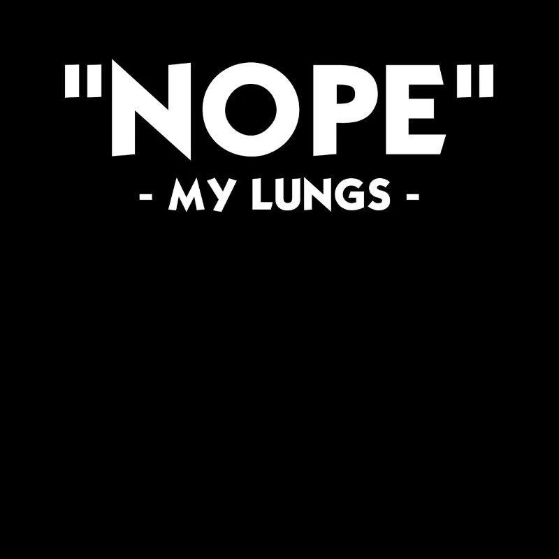 Asthma Bewusstsein Nope My Lungs Slogan