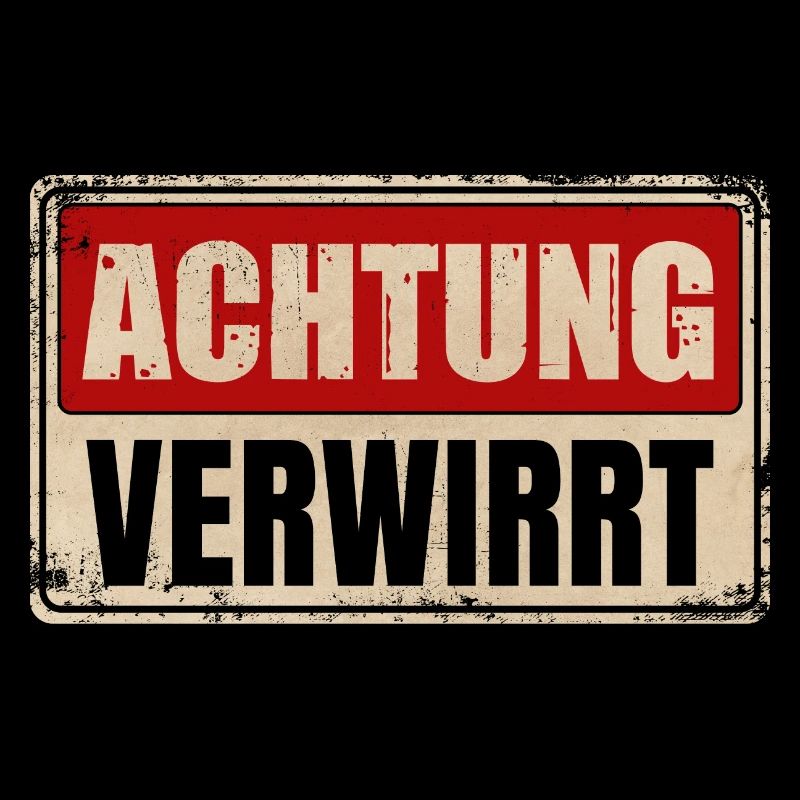 ACHTUNG VERWIRRT