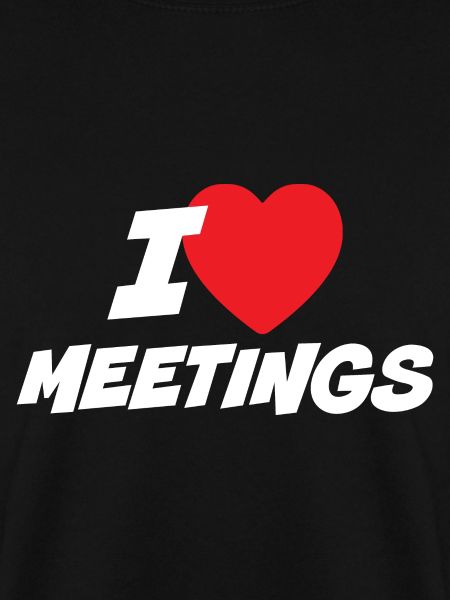 Ich liebe Meetings