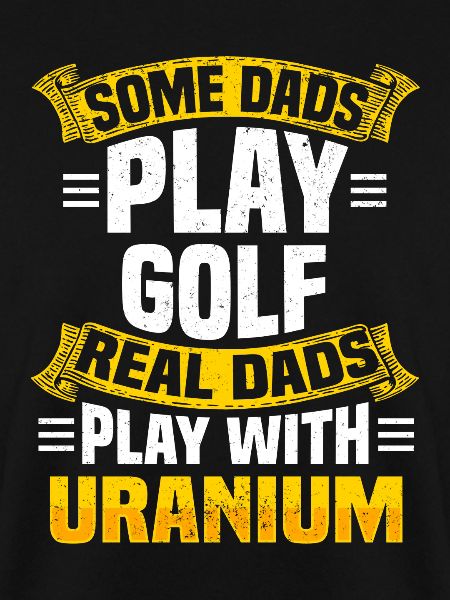 Nuklear Papa Atomkraft Uran