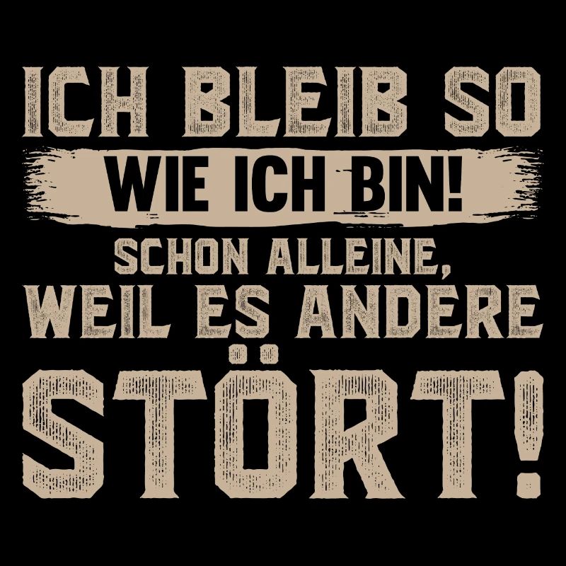 Ich bleib so wie ich bin - für Selbstbewusste