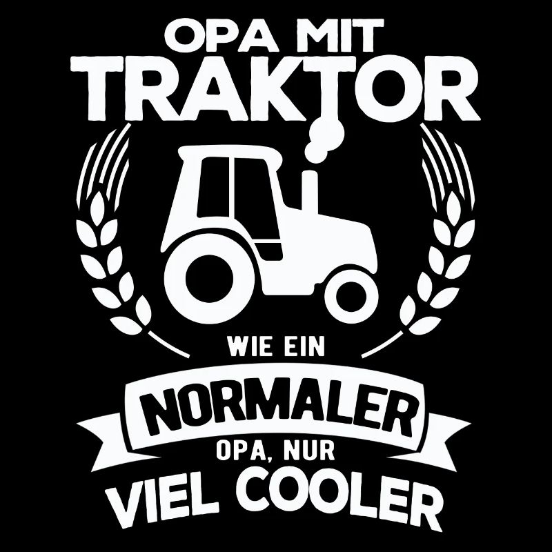 Opa Traktor Lustiger Landwirt Bauer Spruch