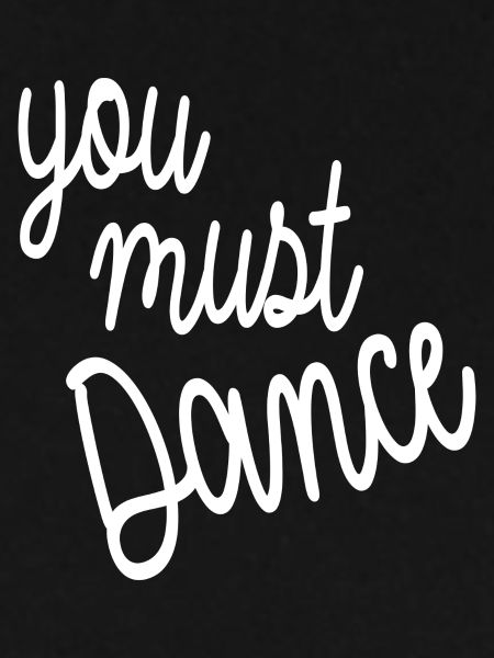 you must Dance