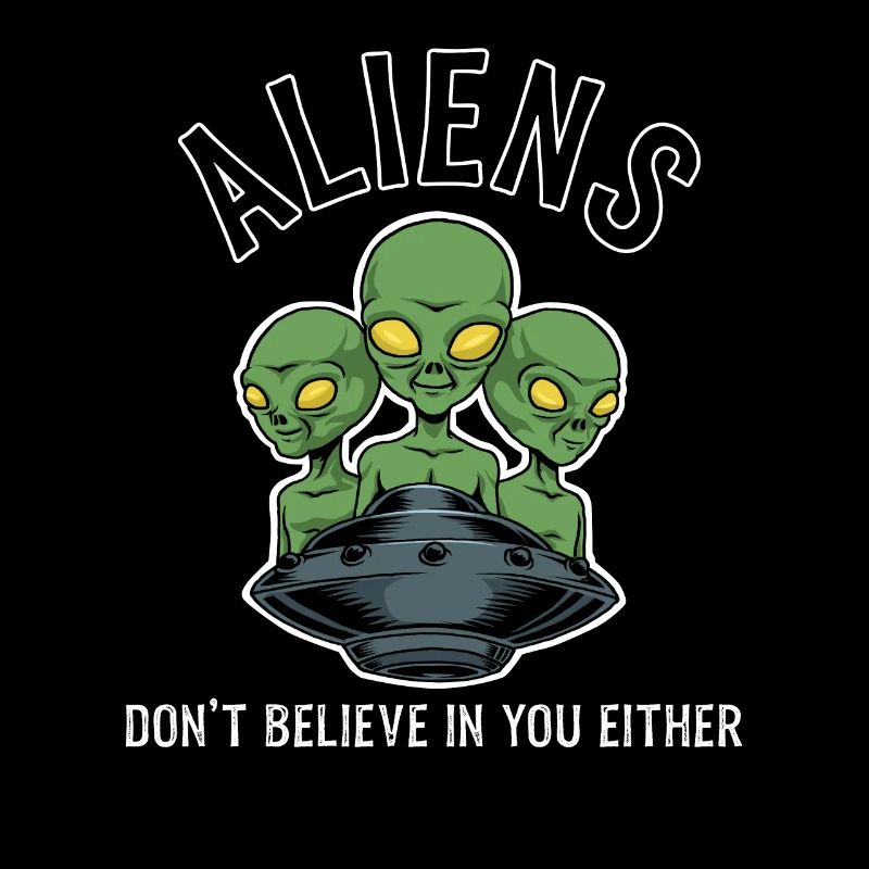 Alien Lustig Aliens glauben nicht an dich Geschenk