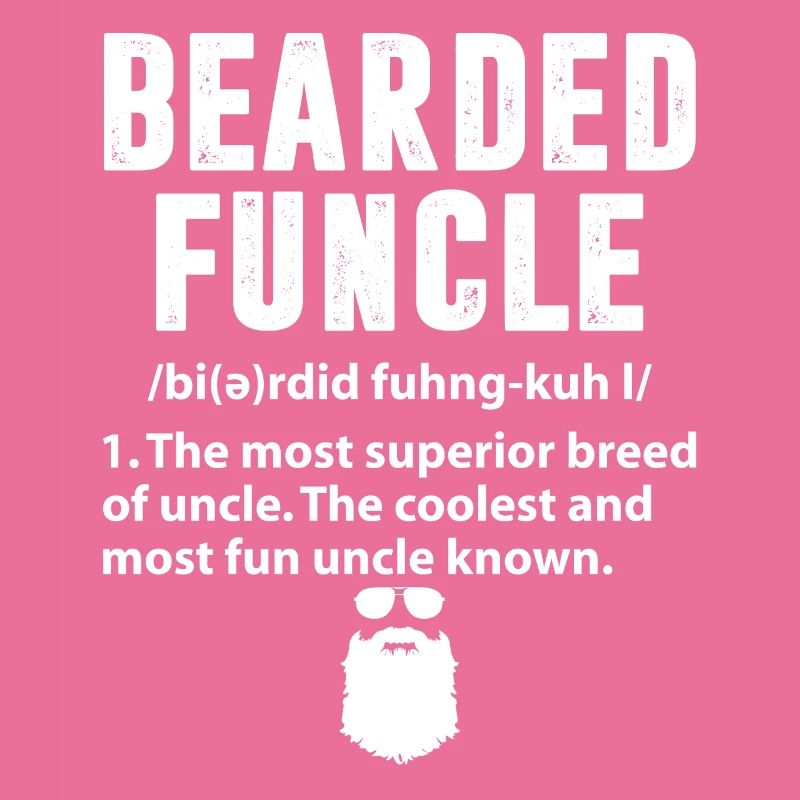 Bearded Funcle Funny Uncle Definition Sarcasm