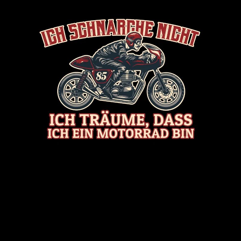 Ich schnarche nicht ich träume bin ein Motorrad