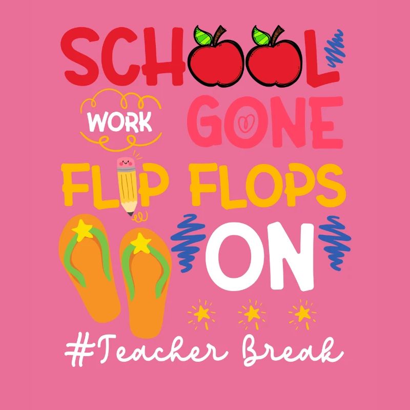 School Work Gone Flip Flops On Teacher Break