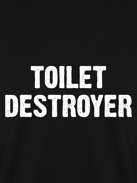 Toilet Destroyer