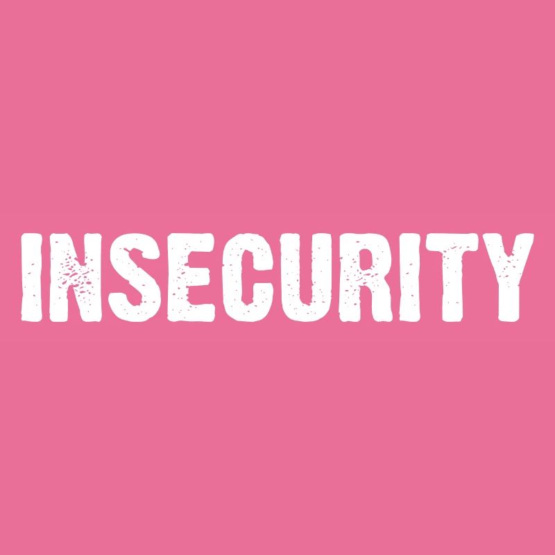 Insecurity
