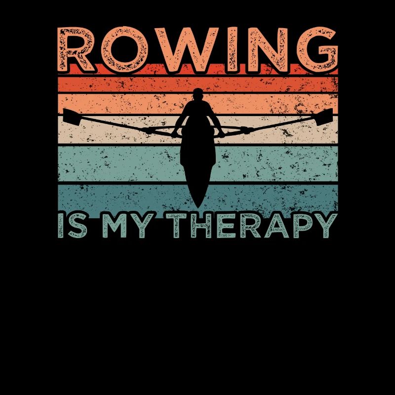 Rudern Rowing Is My Therapy
