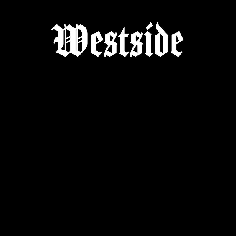 Westside West Side Hip Hop Rap Ghetto Hood