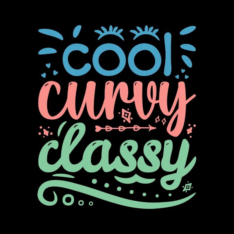Cool Curvy Classy Body Positivity Women