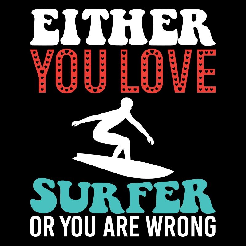 Entweder Du Liebst Surfer Oder Du Liegst Falsch