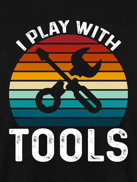 I play with tools