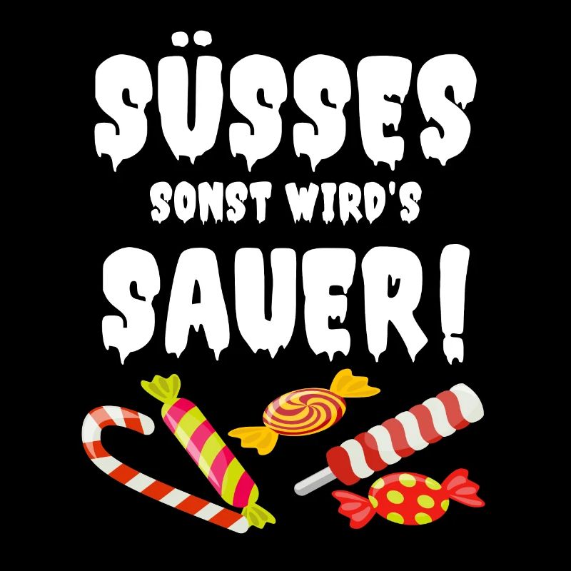Süßes sonst wird’s sauer