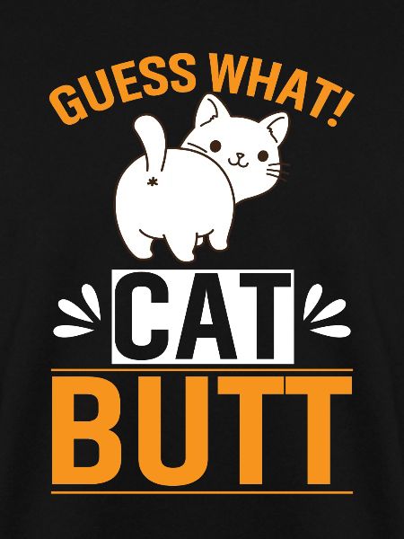 Guess what! Cat butt