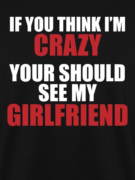 Girlfriend? Crazy & charming!