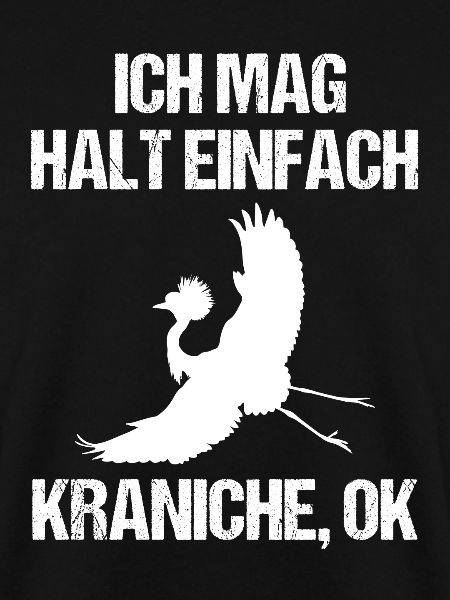 Einfach Kraniche Liebhaber Statement