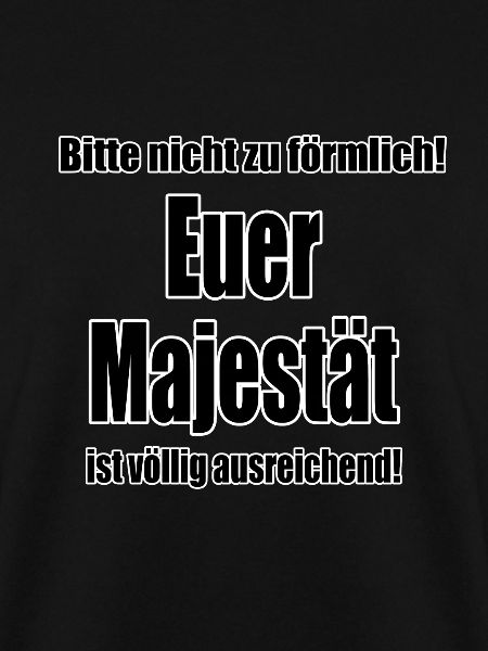 Bitte nicht zu förmlich….
