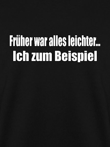 Früher war alles leichter...