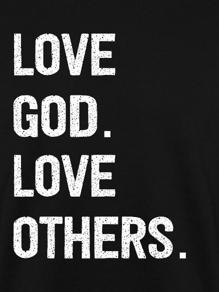 Love God Love Others