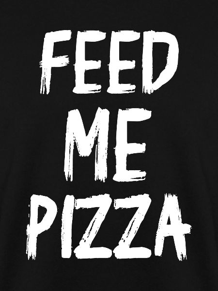 Feed Me Pizza