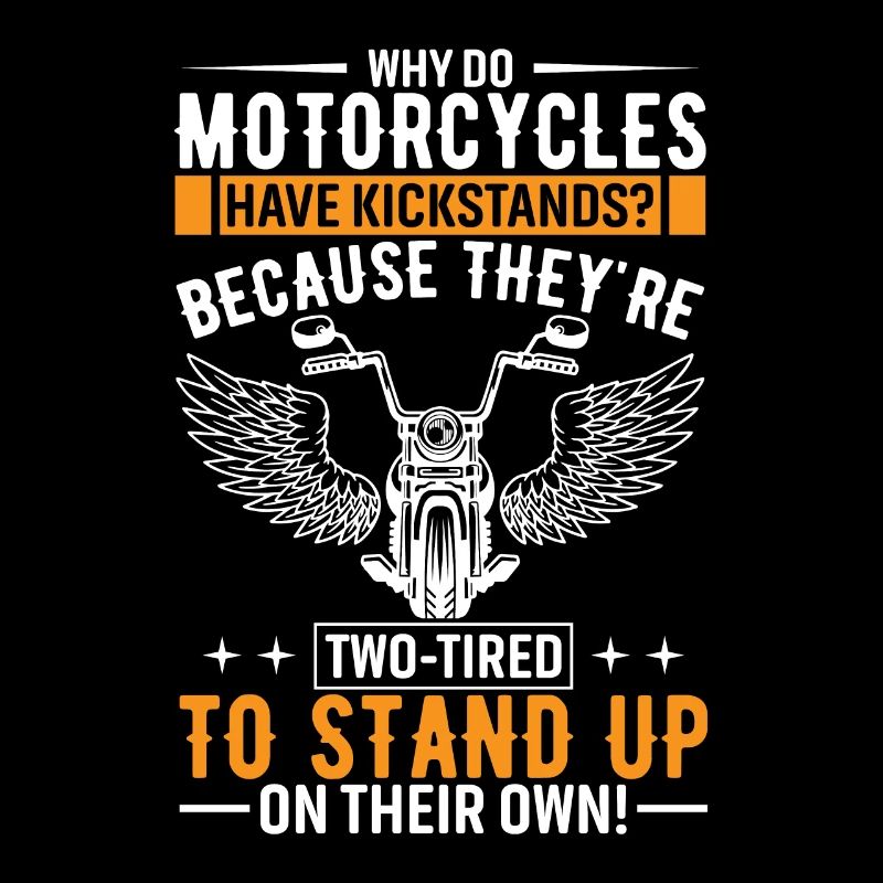 Why Do Motorcycles Have Kickstands? Because They'r