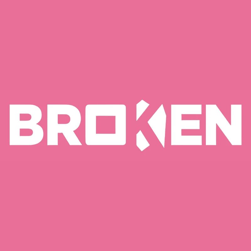 Broken