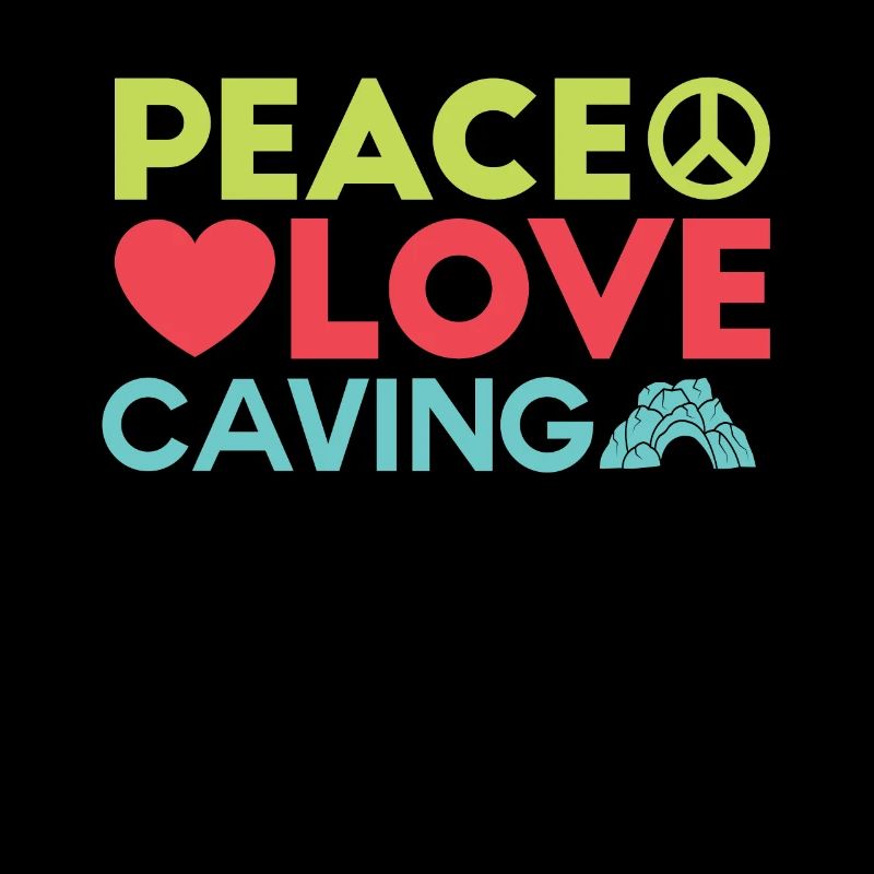 Peace Love Caving - Speleology Speleologist