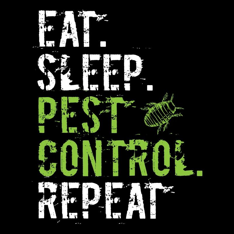 Eat Sleep Pest Control Repeat - Kammerjäger