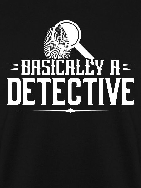 Basically a detective